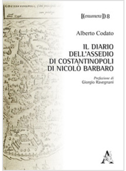 DIARIO DELL'ASSEDIO DI COSTANTINOPOLI DI NICOLO' BARBARO (IL)