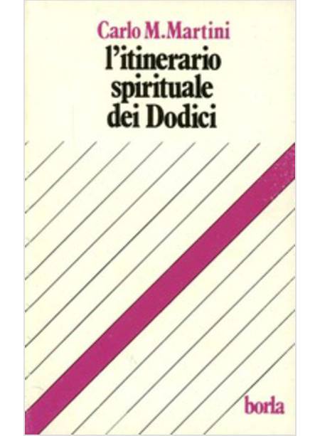 L'ITINERARIO SPIRITUALE DEI DODICI