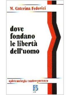 DOVE FONDANO LE LIBERTA' DELL'UOMO