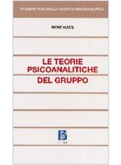 TEORIE PSICOANALITICHE DEL GRUPPO (LE)