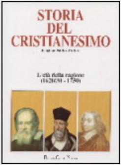 STORIA DEL CRISTIANESIMO 9 - L'ETA' DELLA RAGIONE 1620/30-1750