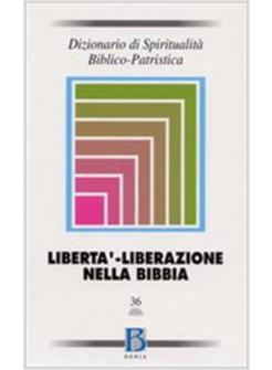 LIBERTA' LIBERAZIONE NELLA BIBBIA