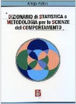 DIZIONARIO DI STATISTICA E METODOLOGIA DELLE SCIENZE DEL COMPORTAMENTO