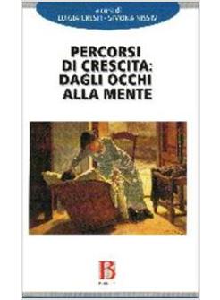 PERCORSI DI CRESCITA: DAGLI OCCHI ALLA MENTE. METODO, RICERCA, ESTENSIONI