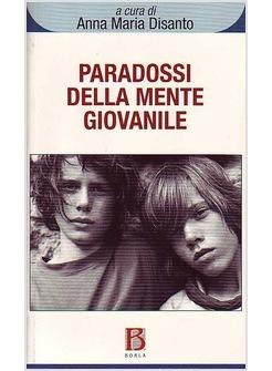 PARADOSSI DELLA MENTE GIOVANILE OSCILLAZIONI TRA NOIA ANGOSCIA E CREATIVITA'