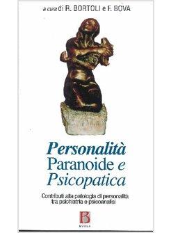 PERSONALITA' PARANOIDE E PSICOPATICA