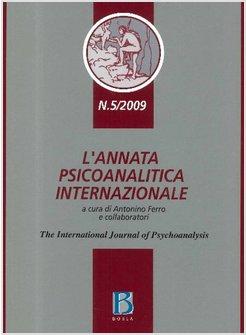 ANNATA PSICOANALITICA INTERNAZIONALE THE INTERNATIONAL JOURNAL OF PSYCHOANALYSI