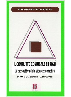 CONFLITTO CONIUGALE E I FIGLI. LA PROSPETTIVA DELLA SICUREZZA EMOTIVA (IL)