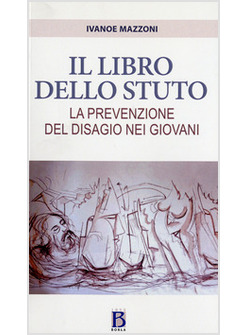 LIBRO DELLO STUTO. LA PREVENZIONE DEL DISAGIO NEI GIOVANI (IL)