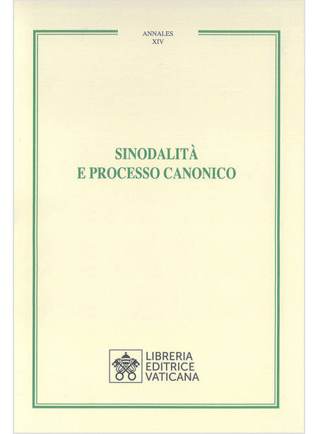 SINODALITA' E PROCESSO CANONICO ANNALES XIV