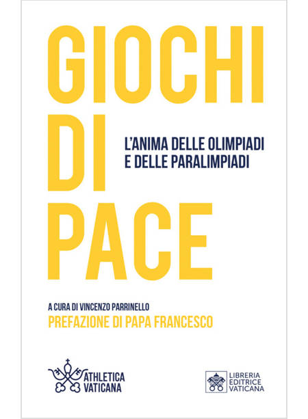 GIOCHI DI PACE L'ANIMA DELLE OLIMPIADI E DELLE PARALIMPIADI