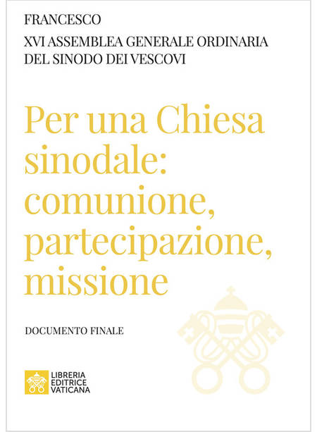 PER UNA CHIESA SINODALE COMUNIONE PARTECIPAZIONE MISSIONE