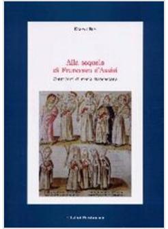 ALLA SEQUELA DI CRISTO CONTRIBUTI DI STORIA FRANCESCANA