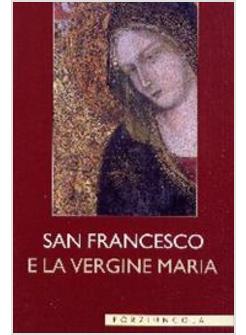 SAN FRANCESCO E LA VERGINE MARIA