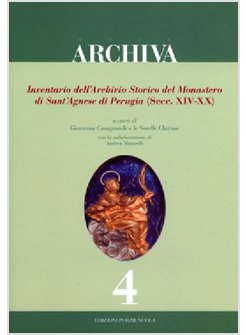 INVENTARIO DELL'ARCHIVIO STORICO DEL MONASTERO DI SANT'AGNESE DI PERUGIA (SECC. 