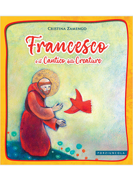 FRANCESCO E IL CANTICO DELLE CREATURE