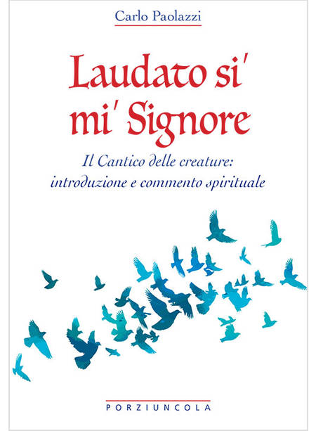 LAUDATO SI' MI' SIGNORE