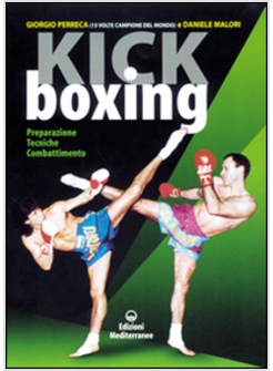 KICK BOXING PREPARAZIONE TECNICHE COMBATTIMENTO