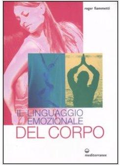 LINGUAGGIO EMOZIONALE DEL CORPO (IL)