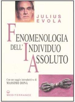 FENOMENOLOGIA DELL'INDIVIDUO ASSOLUTO