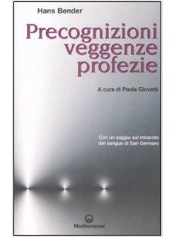 PRECOGNIZIONI VEGGENZE PROFEZIE 