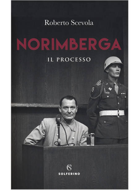 NORIMBERGA. IL PROCESSO