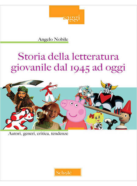 STORIA DELLA LETTERATURA GIOVANILE DAL 1945 AD OGGI. AUTORI, GENERI, CRITICA, TE