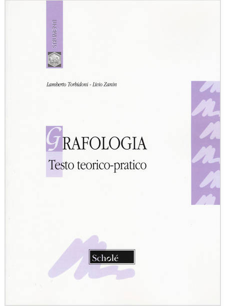 GRAFOLOGIA. TESTO TEORICO-PRATICO