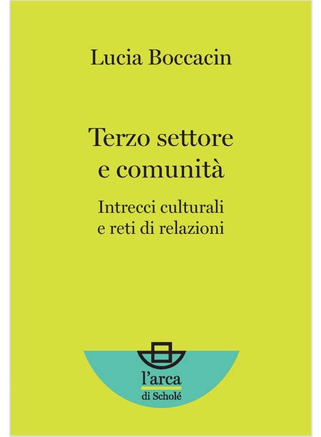 TERZO SETTORE E COMUNITA'. INTRECCI CULTURALI E RETI DI RELAZIONI