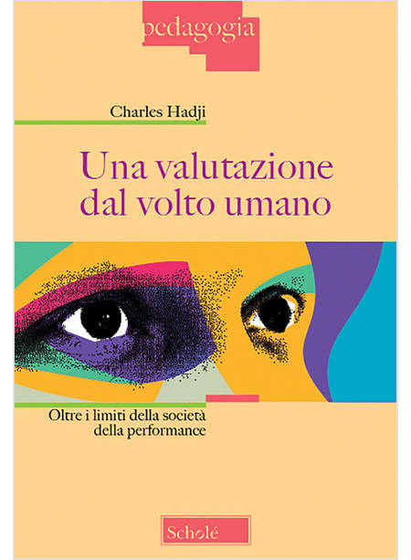 VALUTAZIONE DAL VOLTO UMANO. OLTRE I LIMITI DELLA SOCIETA' DELLA PERFORMANCE (UN