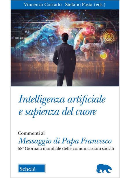 INTELLIGENZA ARTIFICIALE E SAPIENZA DEL CUORE