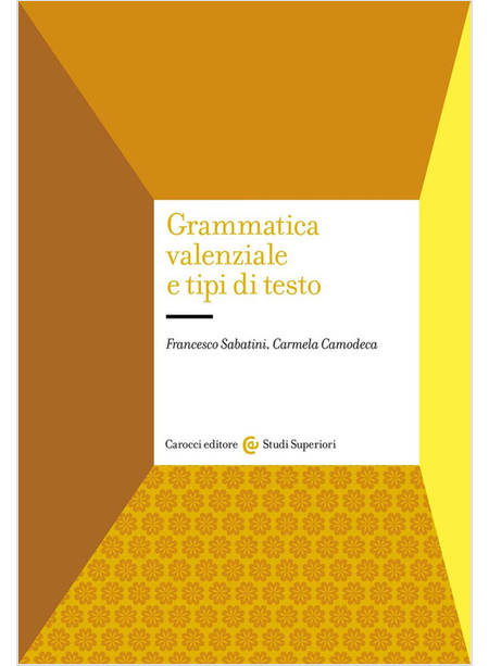 GRAMMATICA VALENZIALE E TIPI DI TESTO