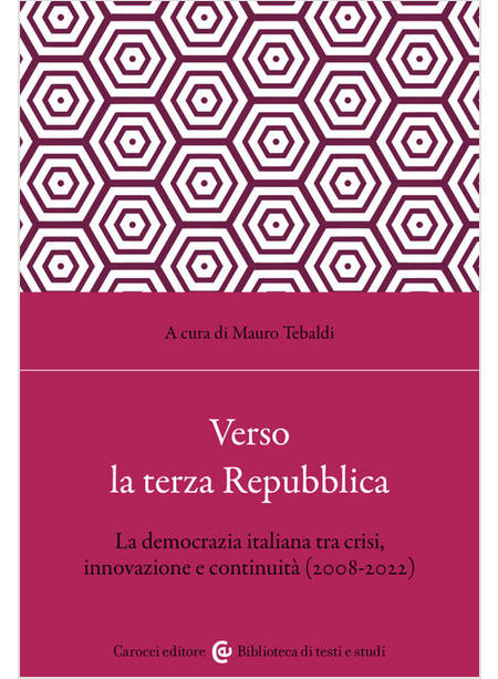 VERSO LA TERZA REPUBBLICA. LA DEMOCRAZIA ITALIANA TRA CRISI, INNOVAZIONE E CONTI