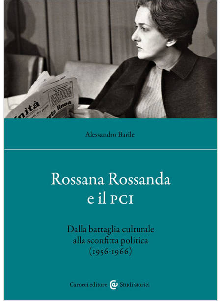 ROSSANA ROSSANDA E IL PCI. DALLA BATTAGLIA CULTURALE ALLA SCONFITTA POLITICA (19