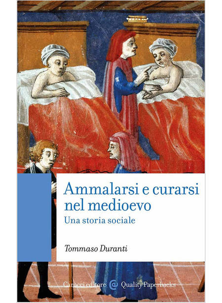 AMMALARSI E CURARSI NEL MEDIOEVO. UNA STORIA SOCIALE