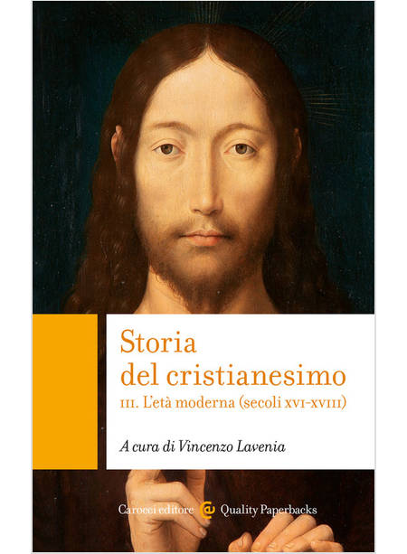 STORIA DEL CRISTIANESIMO VOL. 3: L' ETA' MODERNA (SECOLI XVI-XVIII)