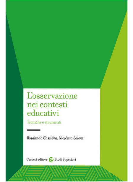 OSSERVAZIONE NEI CONTESTI EDUCATIVI. TECNICHE E STRUMENTI (L')