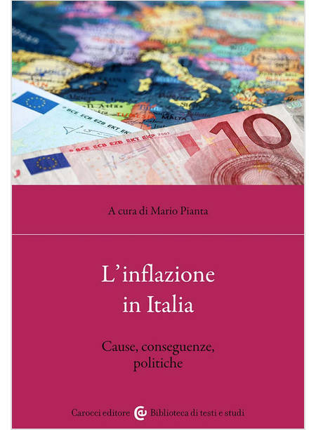 INFLAZIONE IN ITALIA. CAUSE, CONSEGUENZE, POLITICHE (L')