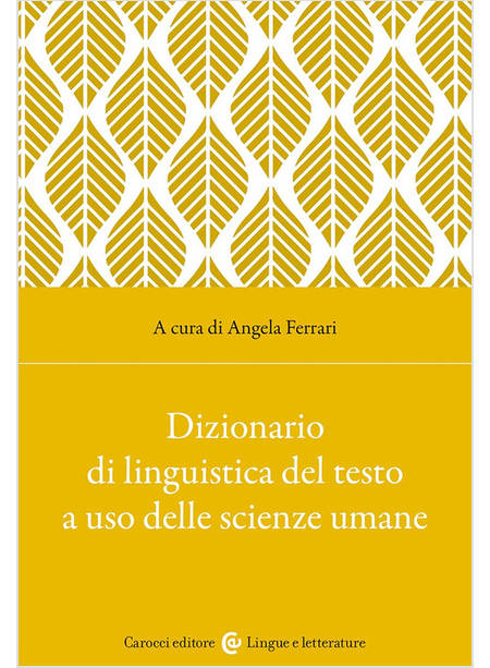 DIZIONARIO DI LINGUISTICA DEL TESTO A USO DELLE SCIENZE UMANE