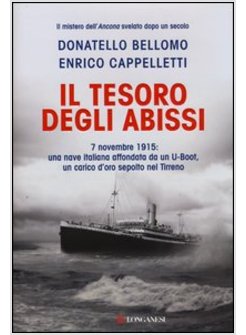 IL TESORO DEGLI ABISSI 7 NOVEMBRE 1915 UNA NAVE ITALIANA AFFONDATA DA UN U-BOOT