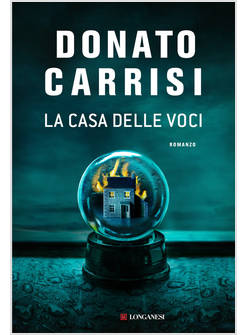 La casa delle luci - Donato Carrisi - Libro - Longanesi - La Gaja scienza