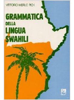 GRAMMATICA DELLA LINGUA SWAHILI