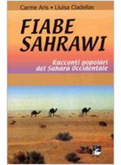 FIABE SAHRAWI. RACCONTI POPOLARI DEL SAHARA OCCIDENTALE