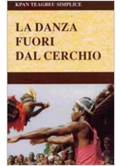 DANZA FUORI DAL CERCHIO (LA)