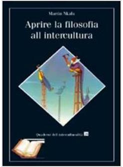 APRIRE LA FILOSOFIA ALL'INTERCULTURA