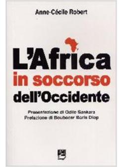 AFRICA IN SOCCORSO DELL'OCCIDENTE (L')