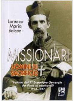 MISSIONARI UOMINI DI SACRIFICIO. LETTERE DEL 7° SUPERIORE GENERALE DEL PIME AI C