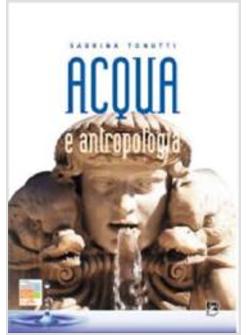 ACQUA E ANTROPOLOGIA