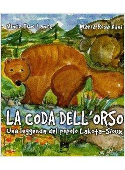 CODA DELL'ORSO. UNA LEGGENDA DEL POPOLO LAKOTA-SIOUX (LA)