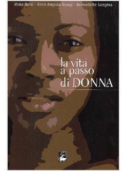 VITA A PASSO DI DONNA (LA)